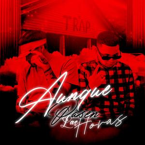 Aunque pasen las horas (feat. Gs & Youngrevor)