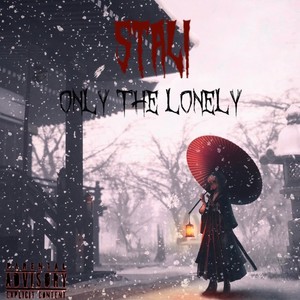 Only The Lonely (Explicit)