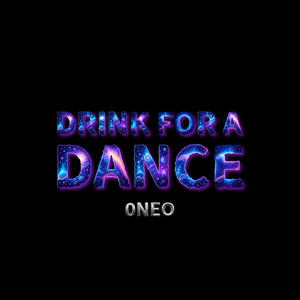 0neo - Drink for a Dance