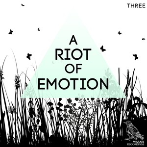 A Riot of Emotion, Vol. 3