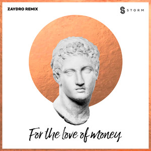 For the Love of Money (Zaydro Remix)