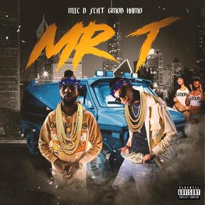 Mic.D Whoudini - Mr. T(feat. Gmob Hamo) (Explicit)