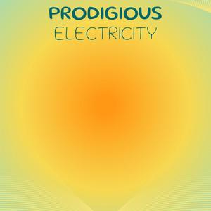 Prodigious Electricity