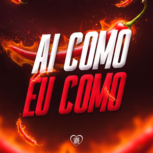 Ai Como Eu Como (Explicit)