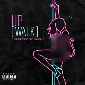 UP (Walk) [Explicit]