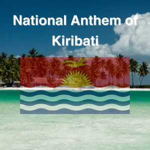 National Anthem of Kiribati