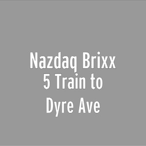 5 Train to Dyre Ave (Explicit)