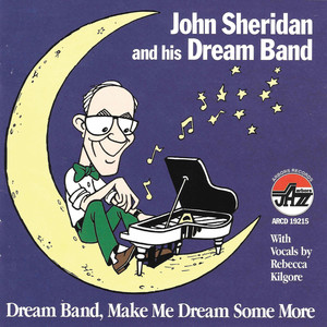 John Sheridan and His Dream Band - Sleep Come On & Take Me