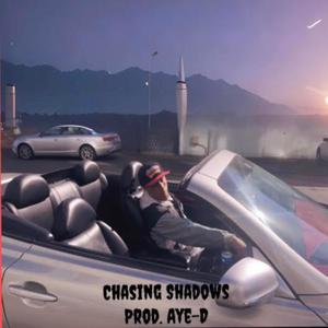 Chasing Shadows (Explicit)