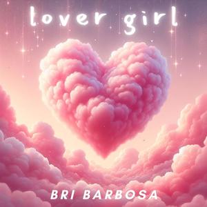 lover girl (Explicit)