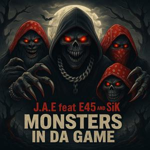 Monsters IN DA Game Pt. 2 (feat. E45 & S1K) (Explicit)