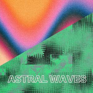 Astral Waves