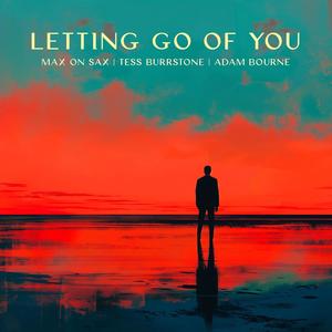 Letting go of you (feat. Tess Burrstone & Adam Bourne)