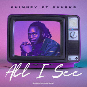 ALL I SEE (feat. Churks)