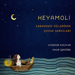 Heyamoli - Karadeniz Dillerinde Çocuk Şarkıları