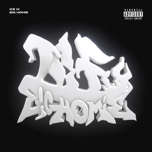 BIG HOMIE (Explicit)