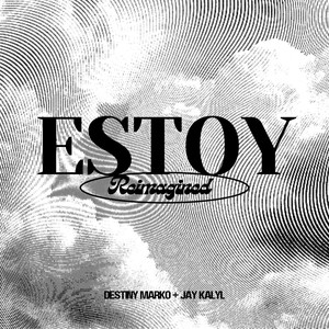 ESTOY (Reimagined)