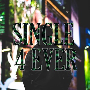 Single Forever (Explicit)