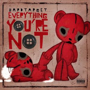 Everything You're Not (Explicit)