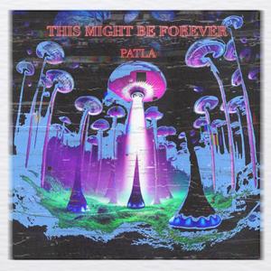 This Might Be Forever