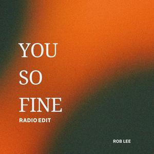 You So Fine (Radio Edit)