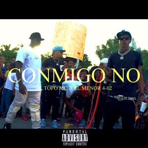 Conmigo No (feat. El Topo Mc) [Explicit]