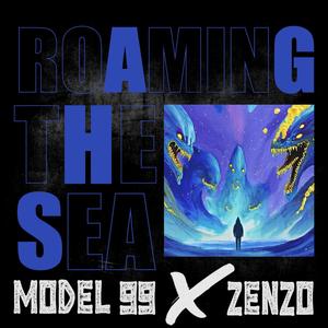 Roaming The Sea x De Zenzo (Explicit)