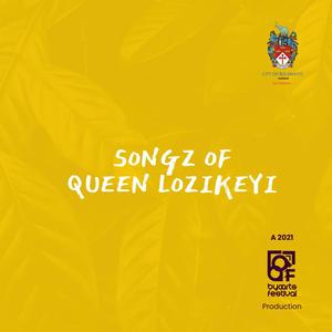 Songz of Queen Lozikeyi