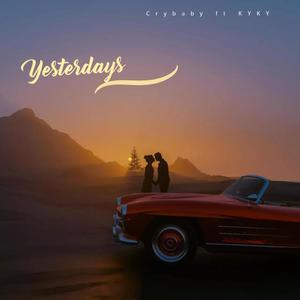 Yesterdays (feat. KyKy)