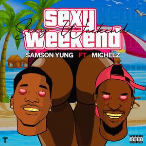 Sexy Weekend(feat. Michelz)