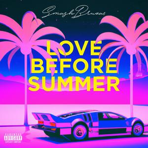 Love Before Summer (Explicit)