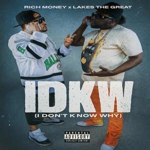 IDKW (feat. RICH MONEY) (Radio Edit)