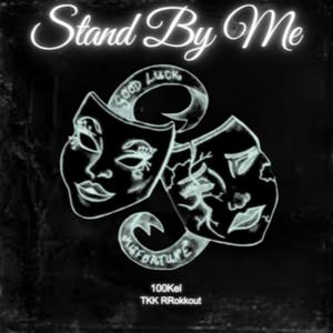 Stand By Me (feat. TKK RRokkout) [Explicit]
