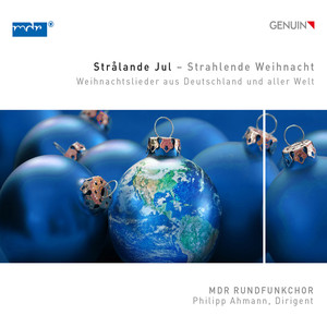 CHRISTMAS MUSIC Strålande Jul, Strahlende Weihnacht (Leipzig MDR Radio Choir, Ahmann)