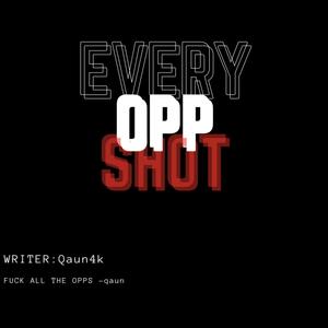 EVERY OPP SHOT (Explicit)