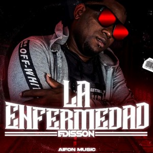 La Enfermedad (Explicit)