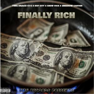 FINALLY RICH (feat. BOP CITY, SHOW VICK, UNKNOWN CARTIER & BIG UNC) [Explicit]