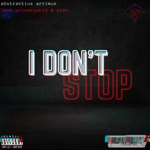 I Don't Stop (feat. UniverseKid & ST4N) [Explicit]