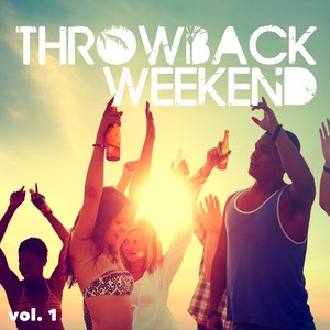 Throwback Weekend, Vol. 1