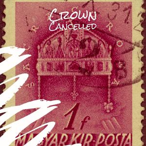 Crown Cancelled