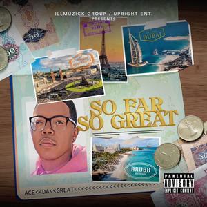 So Far So Great (Explicit)