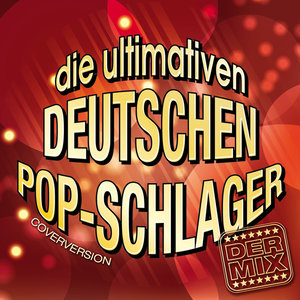 Die ultimativen deutschen Pop-Schlager