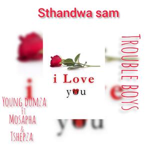 Sthandwa sam (feat. Dumza, Mosapha & Tshepza)