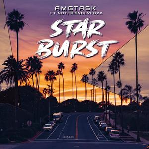 Star Burst (feat. NotFriendlyFoxx) [Explicit]