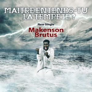 Maître entends-tu la tempête?