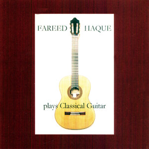 Fareed Haque Plays Classical Guitar