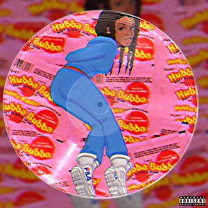Hubba Bubba (Explicit)