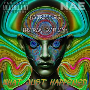 What Just Happened (Explicit)