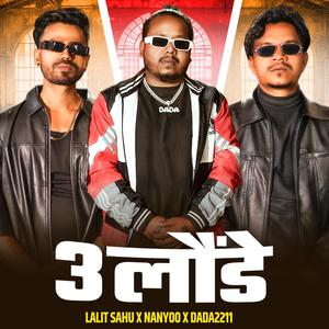 3 Launde (feat. Lalit Sahu & Dada2211) (Explicit)