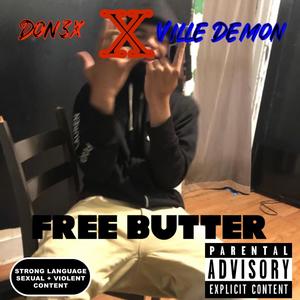 Free Butter (feat. Don3x) (Explicit)